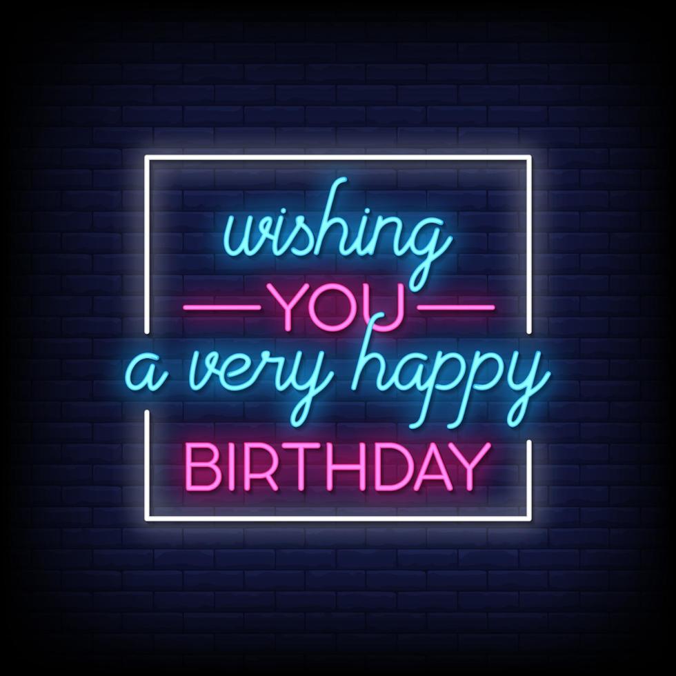 Wishing you a very happy birthday Neon Signs Style Text Vector