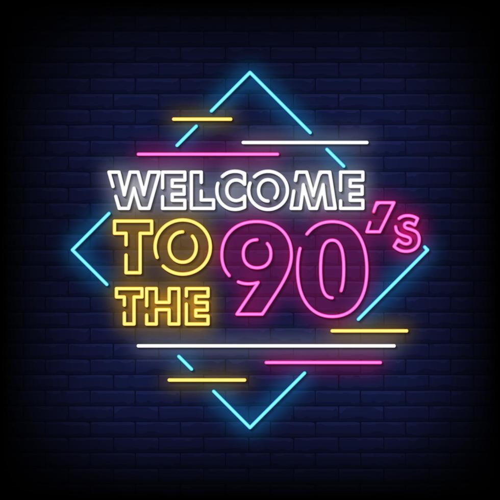 Welcome To the 90s Neon Signs Style Text Vector