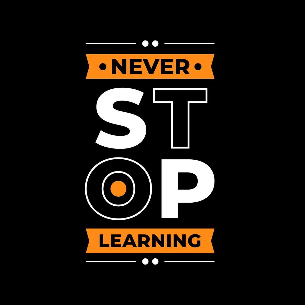 Never stop learning modern quotes t shirt design vector