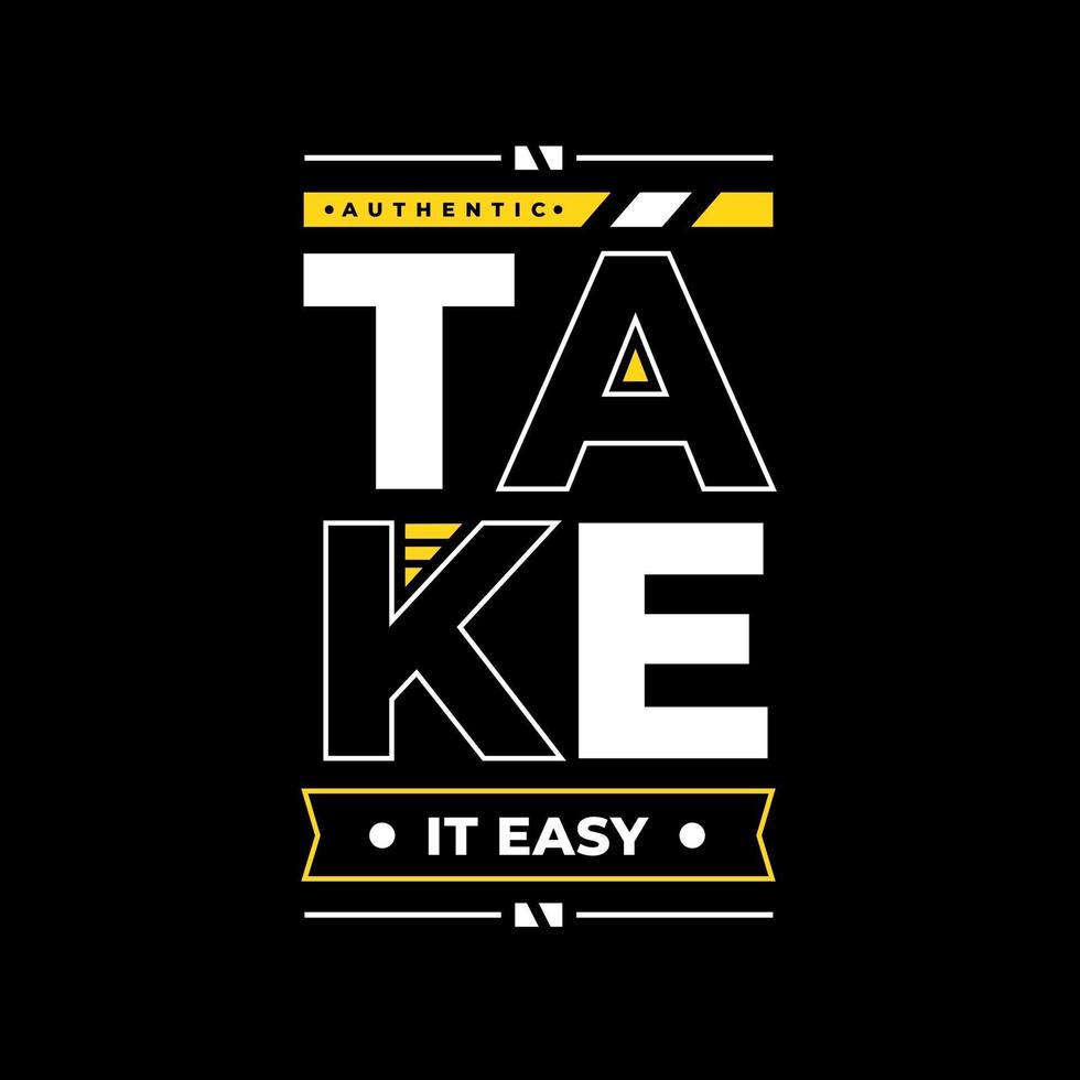 Take it easy modern quotes t shirt design vector
