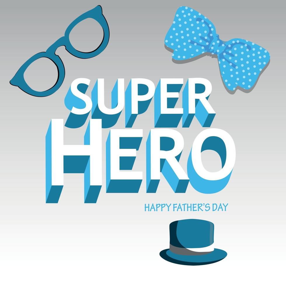 Super hero text effect for happy fathers day celebration greeting card with hat vector