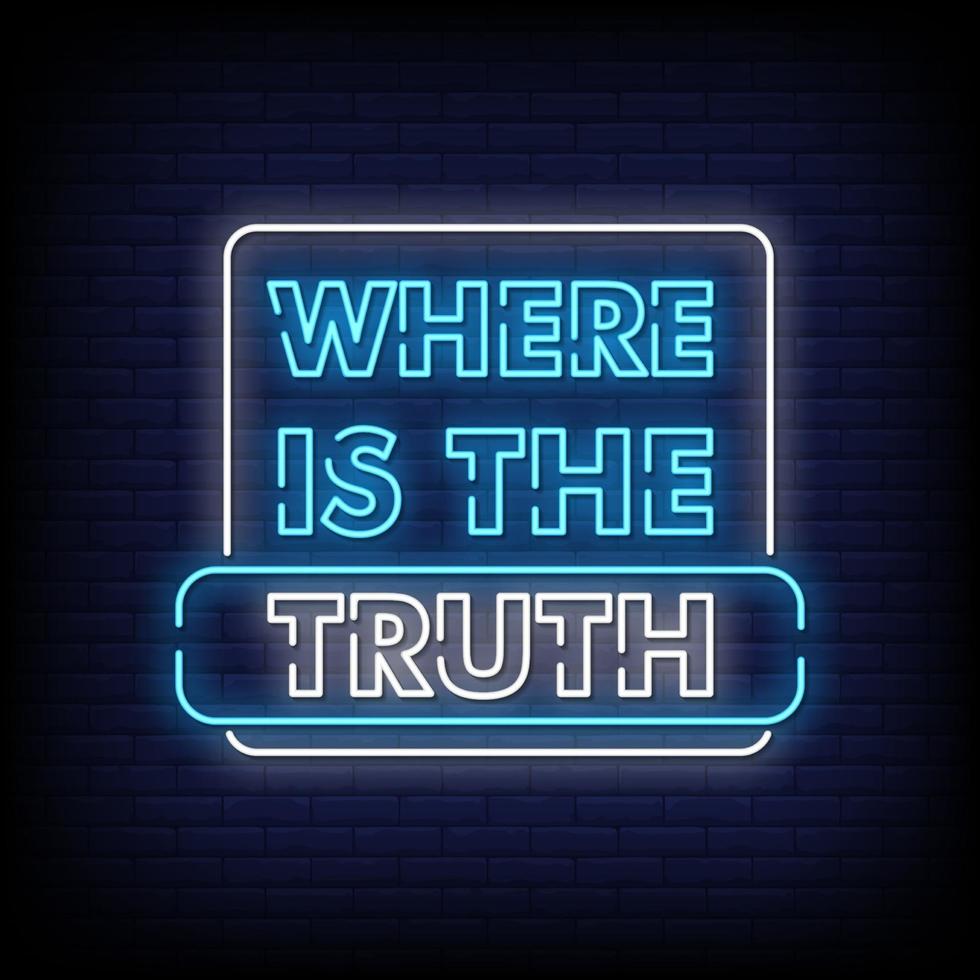 Where is the Truth Neon Signs Style Text Vector