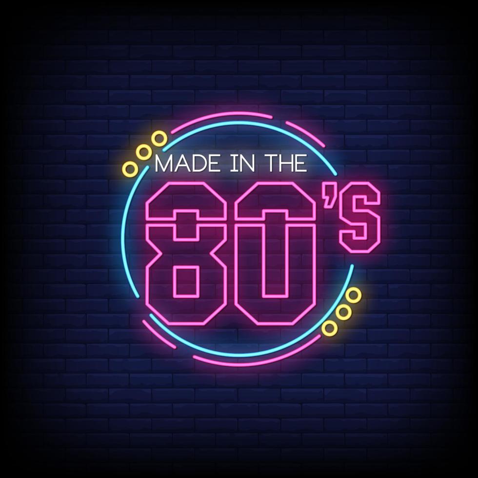 Made in the 80s Neon Signs Style Text Vector