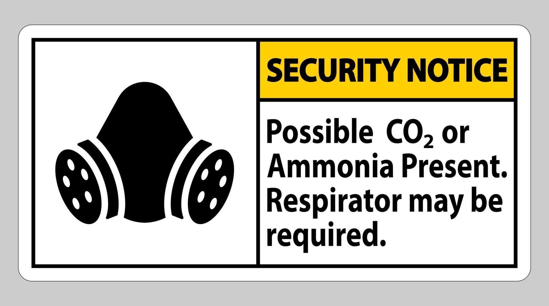 Security Notice PPE Sign Possible Co2 Or Ammonia Present Respirator May Be Required vector