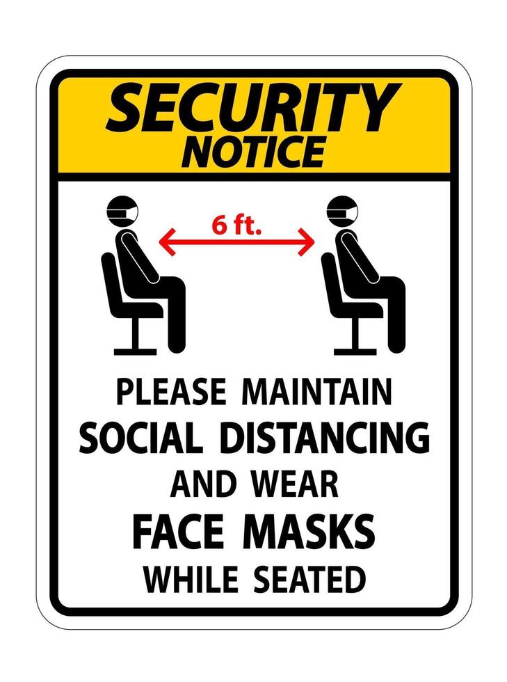 Security Notice Maintain Social Distancing Wear Face Masks Sign on white background vector