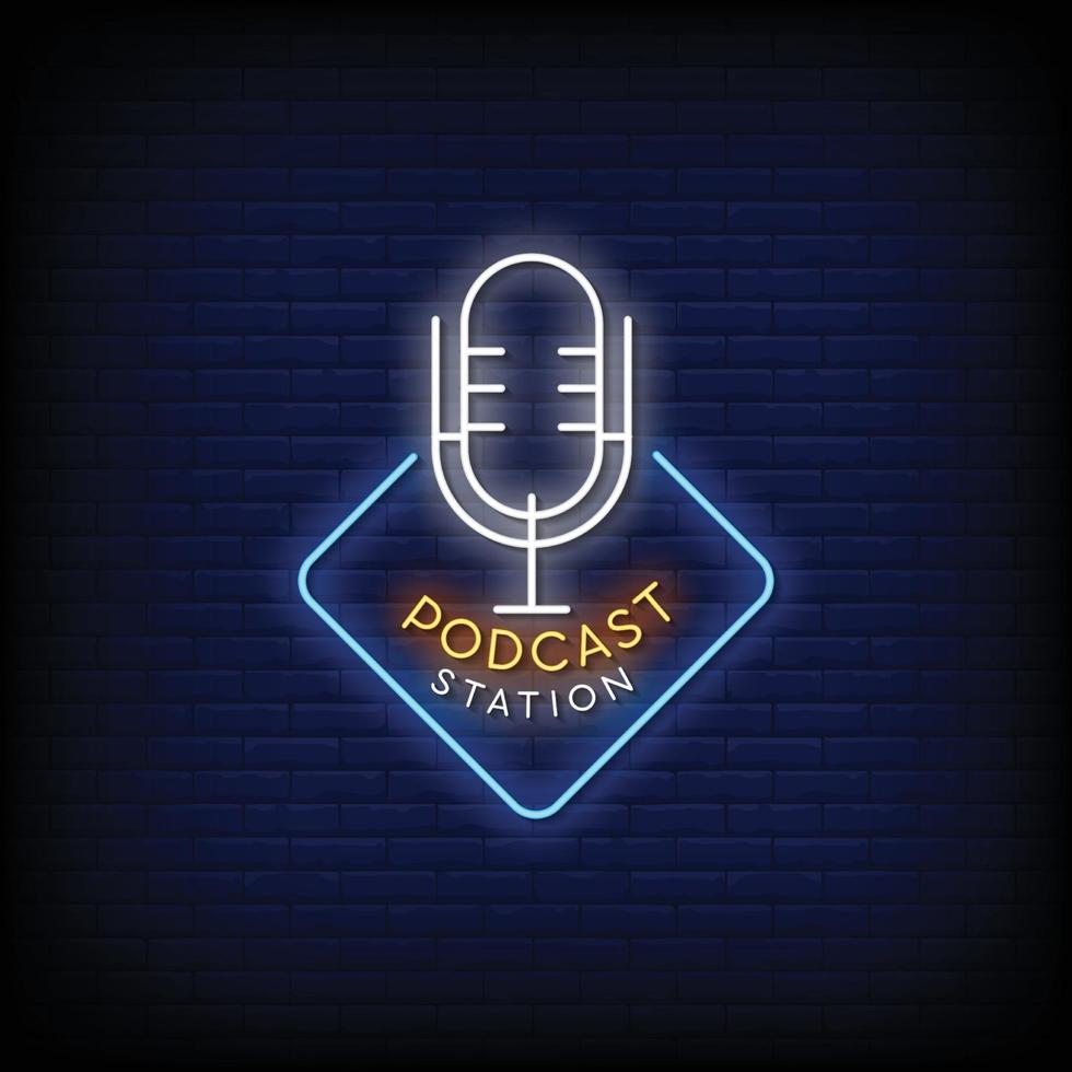 Podcast Station Logo Neon Signs Style Text Vector