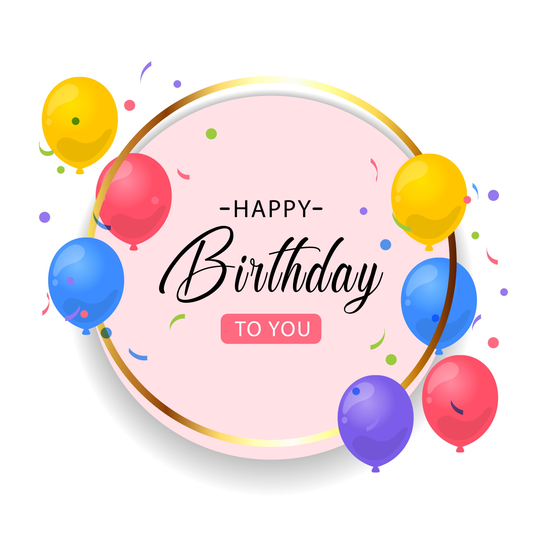 Happy Birthday to you Circle frame Vector 2436795 Vector Art at Vecteezy Happy Birthday to you Circle frame Vector 2436795 Vector Art at Vecteezy