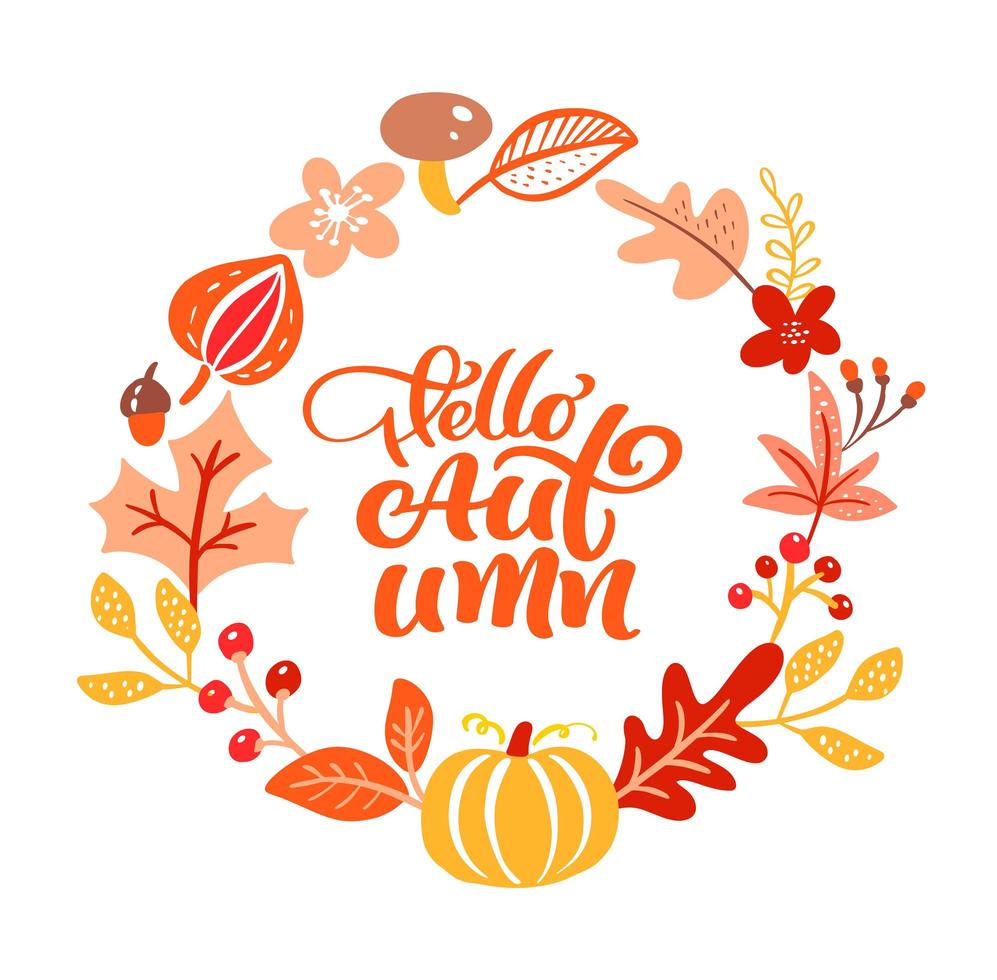 texto de letras de caligrafía hola otoño. Corona de marco de fondo redondo con hojas amarillas de calabaza, setas y símbolos de otoño vector