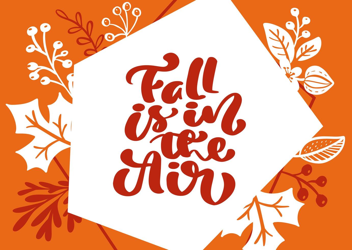 greeting card with text Fall is in the Air. Orange background and white leaves of maple, birch tree, october or november foliage, oak and fall nature season poster or banner design vector