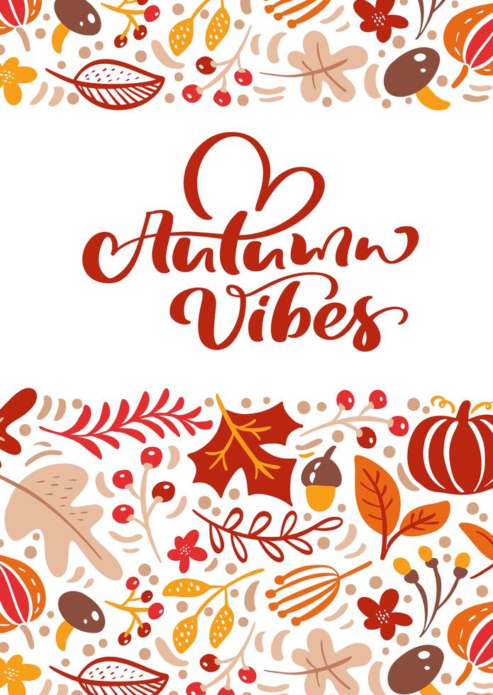 tarjeta de felicitación con vibraciones otoñales de texto. hojas naranjas de arce, follaje de septiembre, octubre o noviembre, roble y abedul, cartel de la temporada de otoño o diseño de banner vector