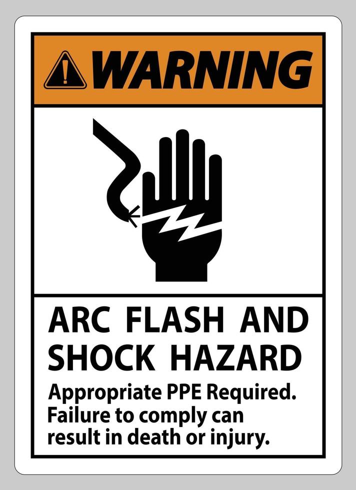 Warning Sign Arc Flash And Shock Hazard Appropriate PPE Required vector
