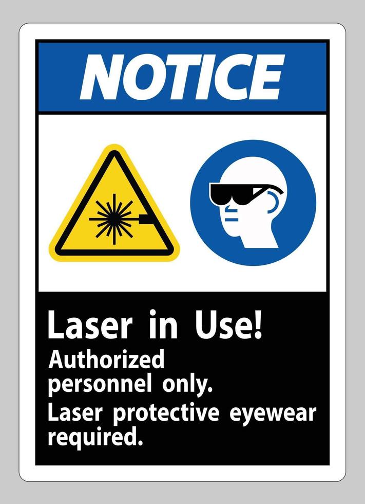 Notice Sign Laser In Use Authorized Personnel Only Laser Protec vector
