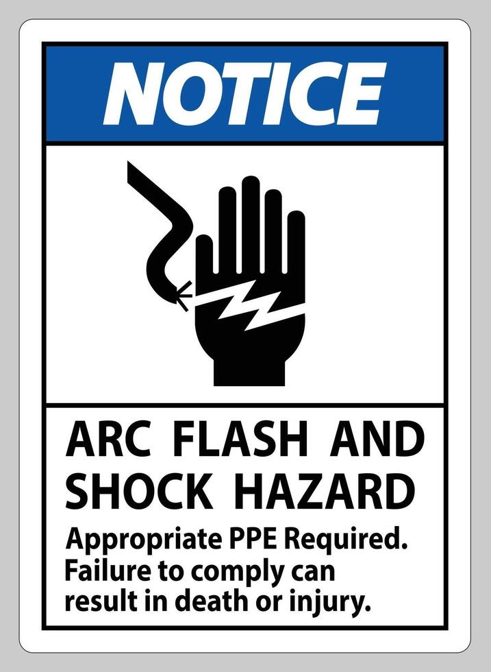 Notice Sign Arc Flash And Shock Hazard Appropriate PPE Required vector