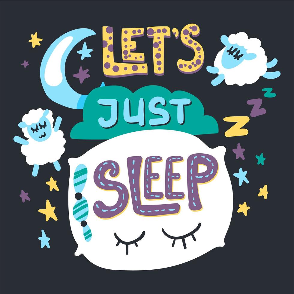 Lets just sleep hand drawn vector illustration