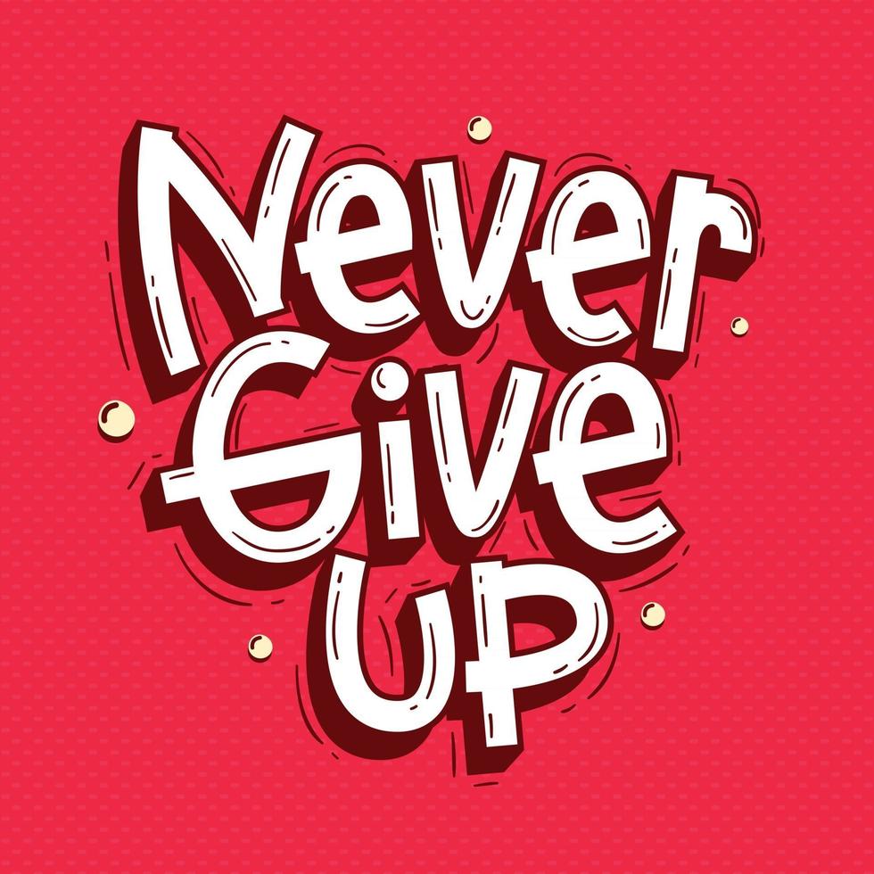 Never give up lettering doodle hand drawn vector