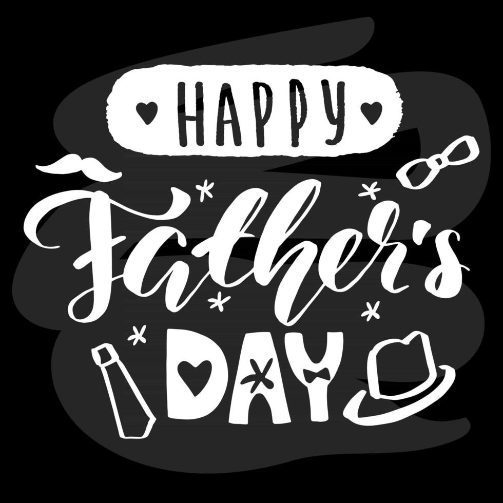 Happy father day lettering calligraphy chalk bord Vector greeting illustration white text on black background