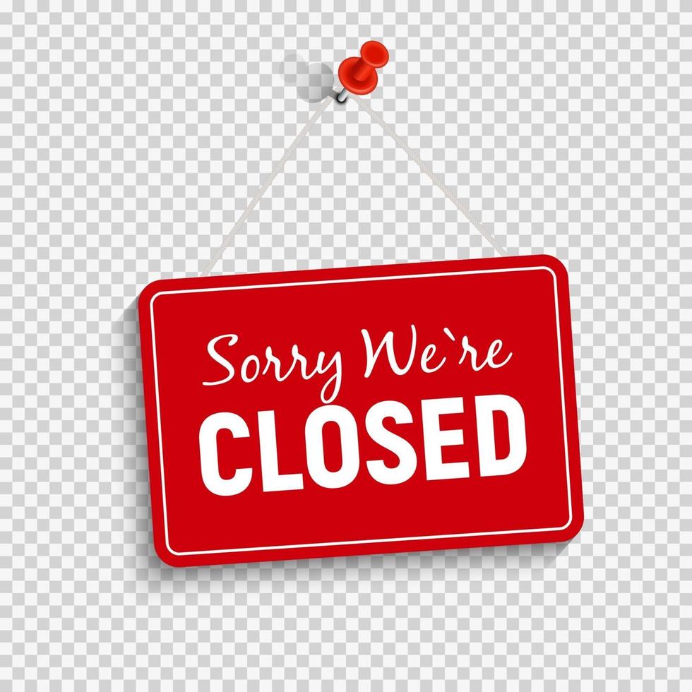 Sorry We are Closed Sign Vector Illustration