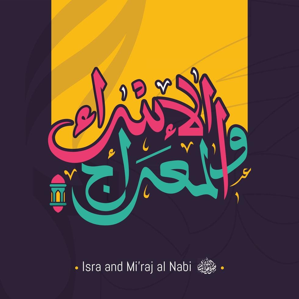 Isra and miraj al Nabi Muhammad with arabic calligraphy vector