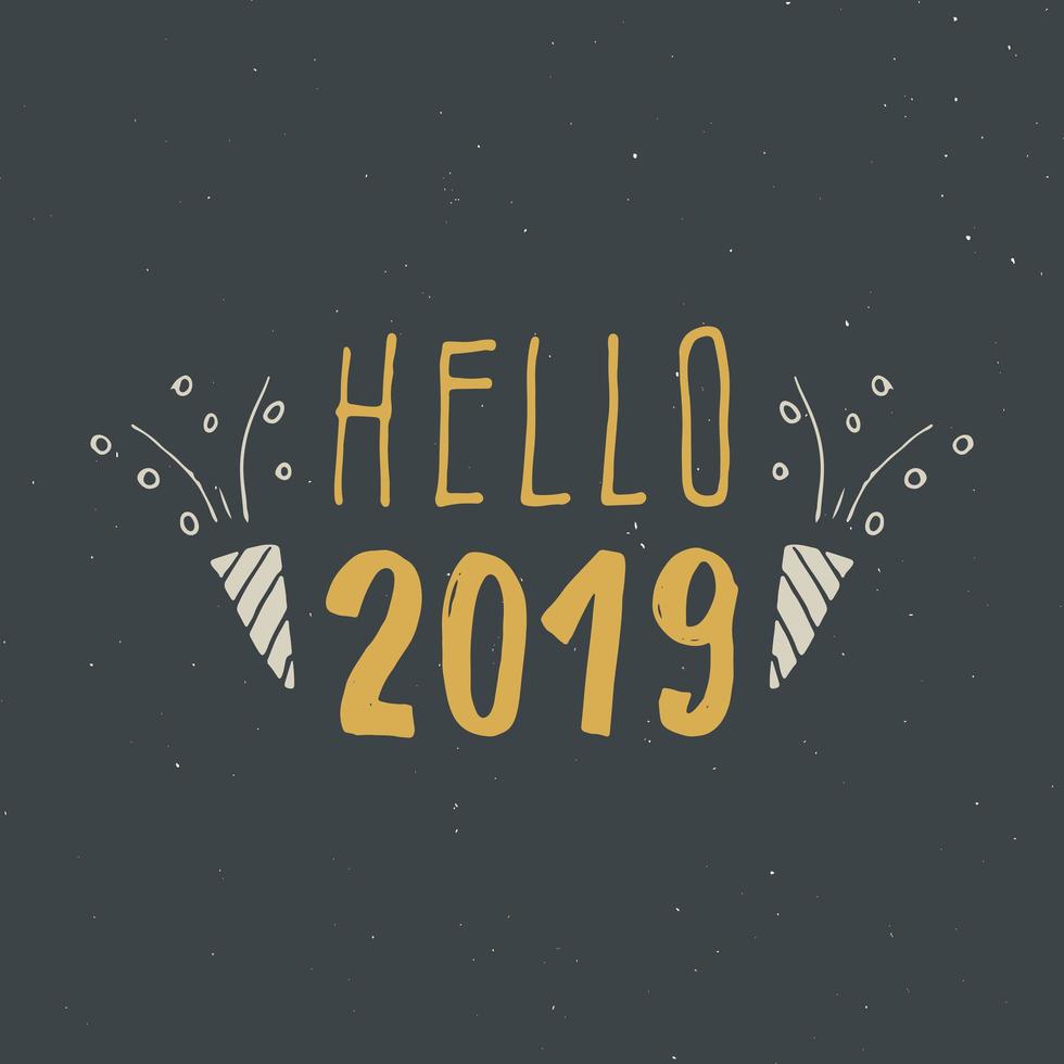 tarjeta de felicitación de año nuevo, hola 2019. diseño de saludos tipográficos. Letras de caligrafía para saludo navideño. Ilustración de vector de texto de letras dibujadas a mano