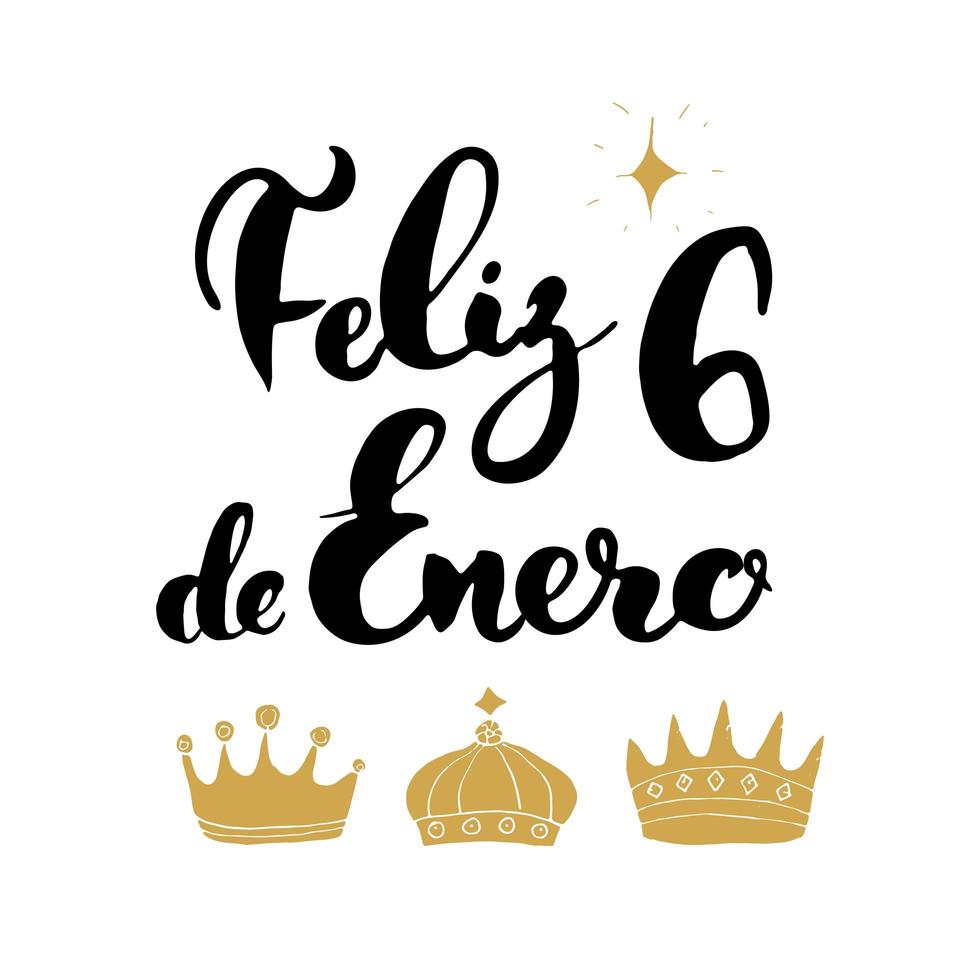 Feliz Dia de Reyes, Happy Day of kings, Calligraphic Lettering. Typographic Greetings Design. Calligraphy Lettering for Holiday Greeting. Hand Drawn Lettering Text Vector illustration