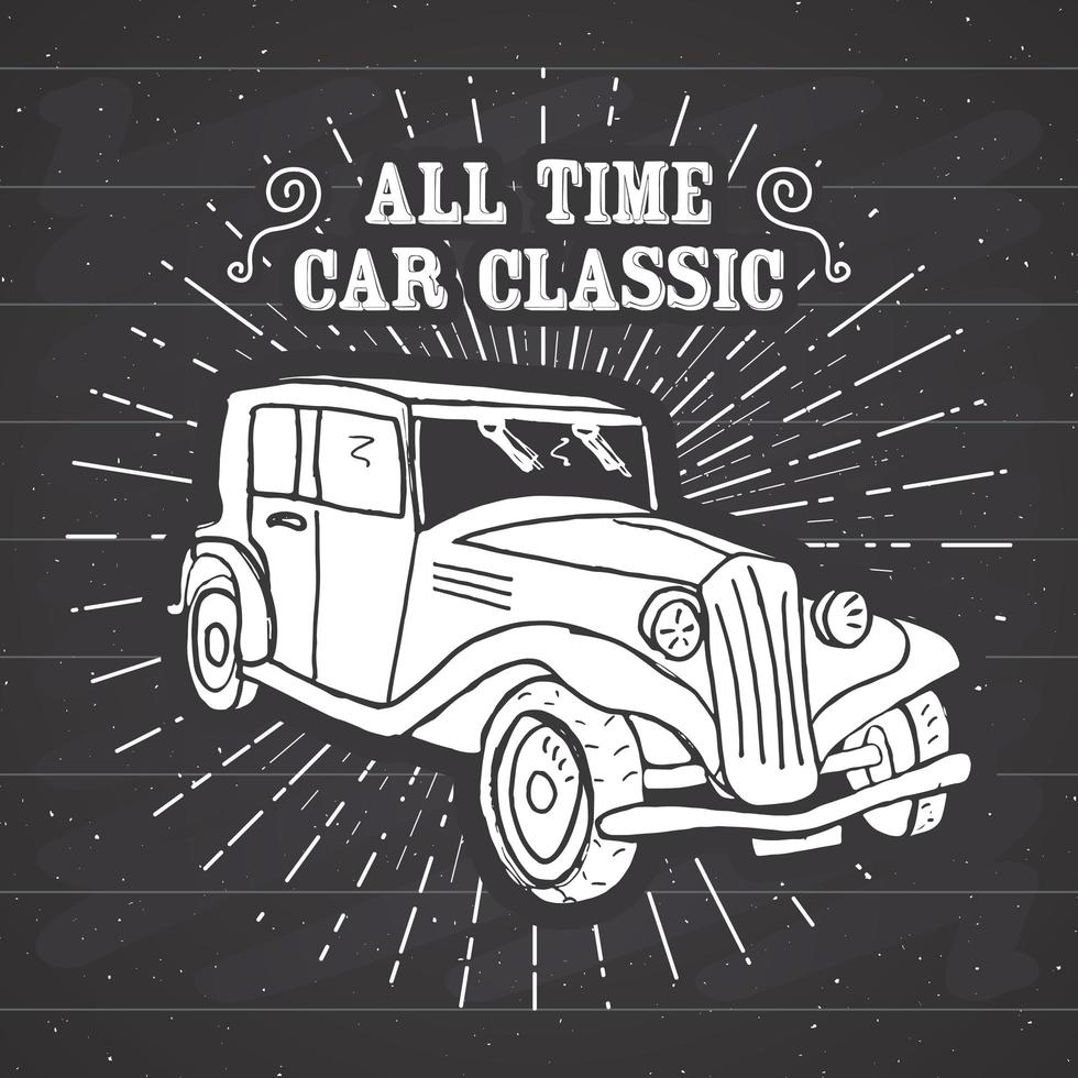 etiqueta vintage de coche clásico, boceto dibujado a mano, insignia retro con textura grunge, estampado de camiseta de diseño de tipografía, ilustración vectorial sobre fondo de pizarra vector