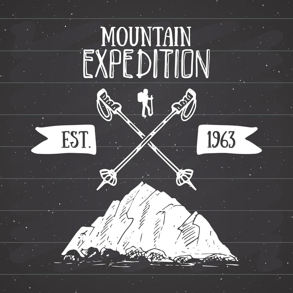 Mountain expedition vintage label retro badge. Hand drawn textured emblem outdoor hiking adventure and mountains exploring, Extreme sports, grunge hipster design, typography print vector illustration