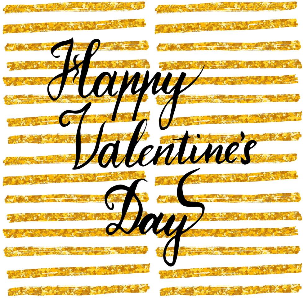 Romantic Calligraphy quote, Lettering Happy Valentines Day. Hand drawn brushed typographic design, inspiring sign, holiday greetings card, Vector Illustration on gold glitter strokes background