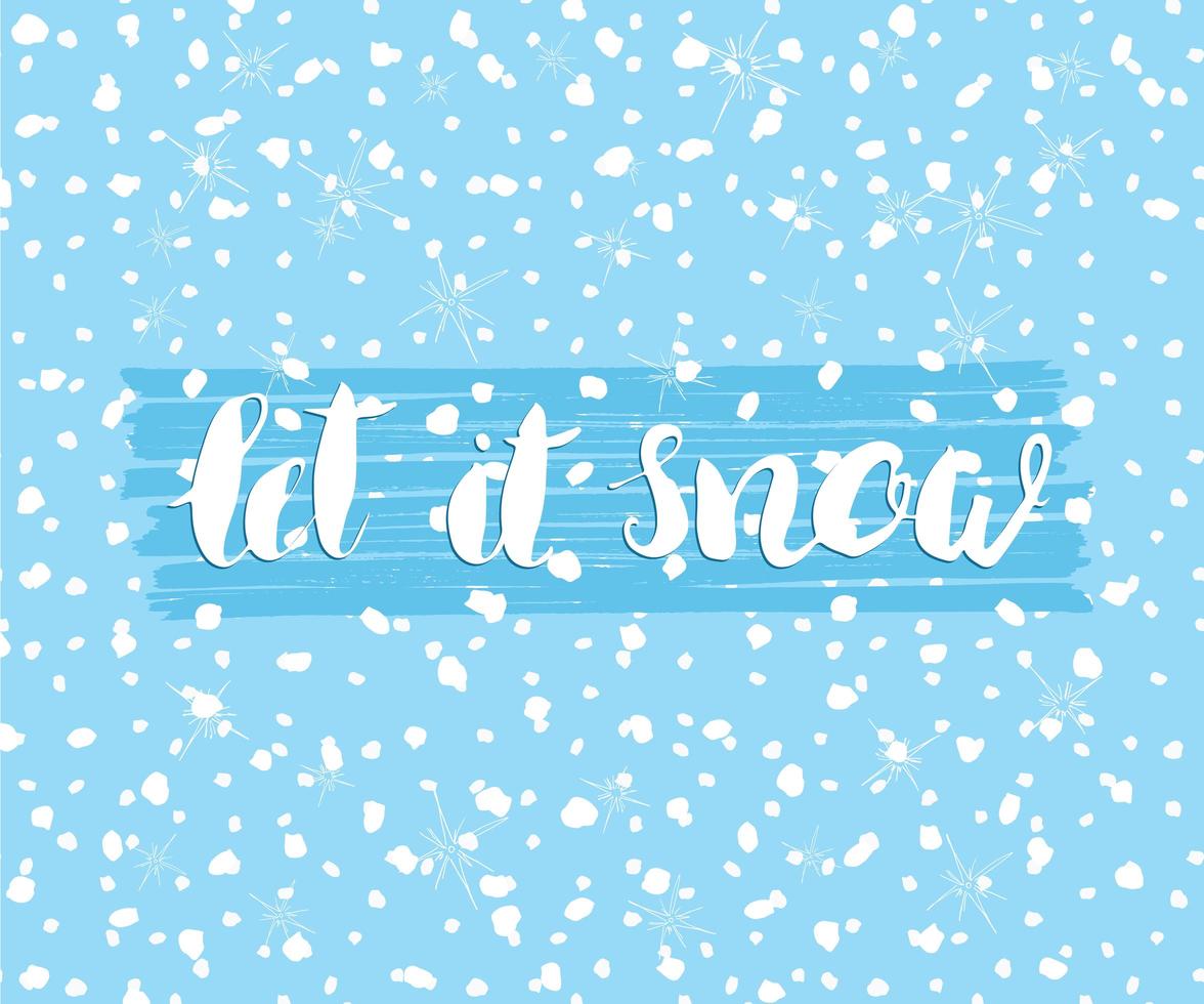 Let it snow quote lettering. Hand drawn vector illustration.