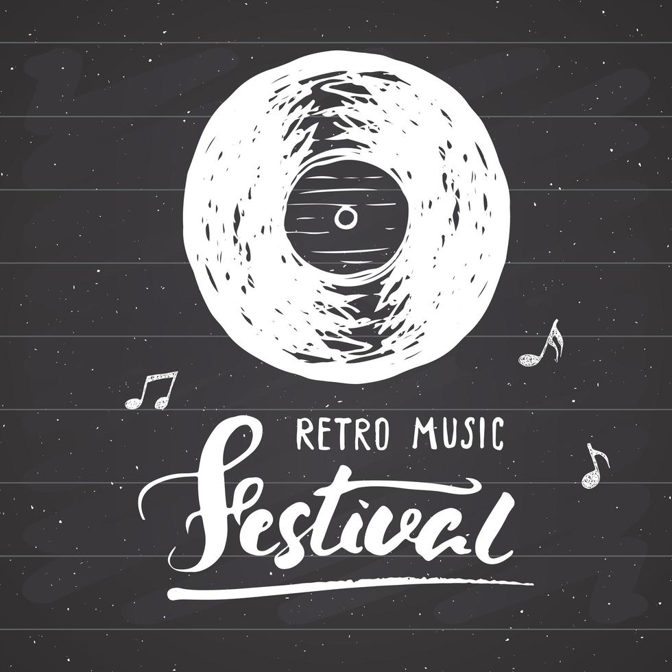 Vinyl record and lettering retro music festival, vintage label, poster typography design Hand drawn sketch, grunge textured retro badge, t-shirt print, vector illustration on chalkboard background