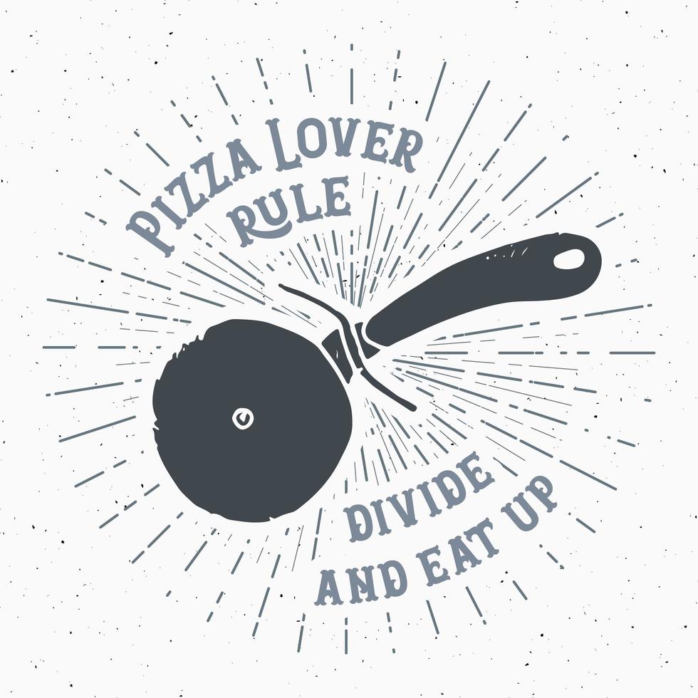 Pizza cutter vintage label, Hand drawn sketch, grunge textured retro badge, typography design t-shirt print, vector illustration