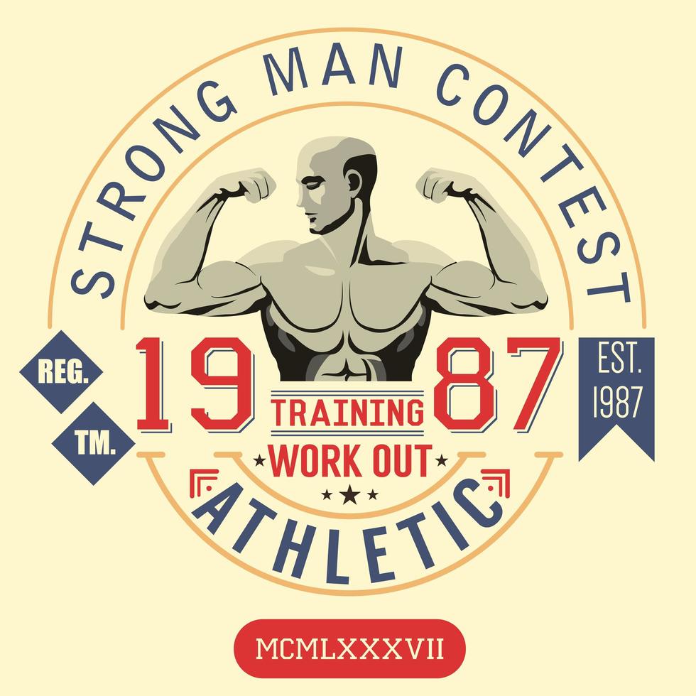 T-shirt Printing design, typography graphics, strong man contest, trening and work out vector illustration Badge Applique Label