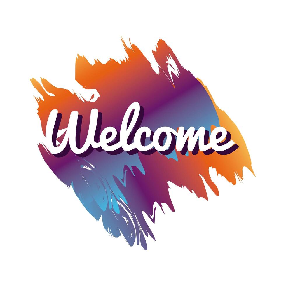 welcome label lettering in paint colors stain vector