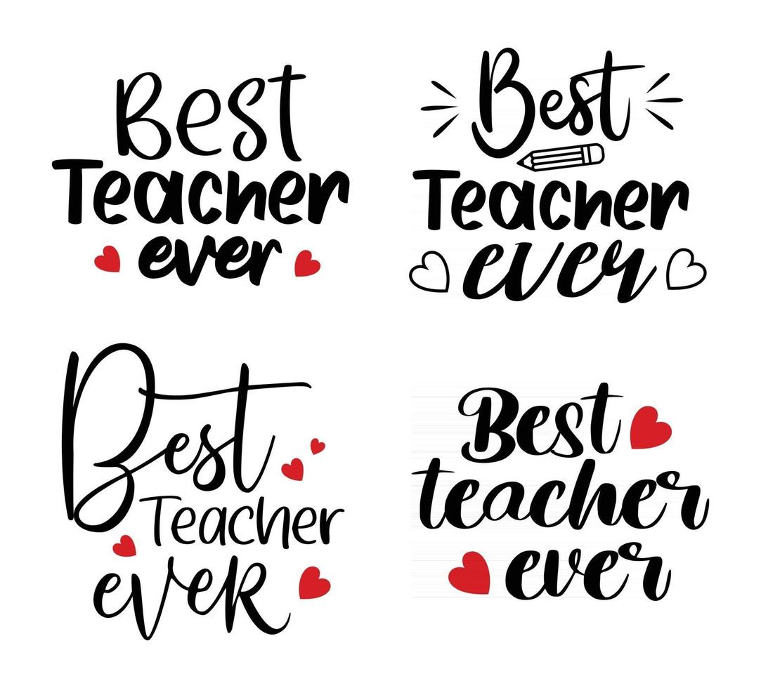 Best teacher ever inspire quote bundle set Teacher typography lettering for greeting card banner and all media vector