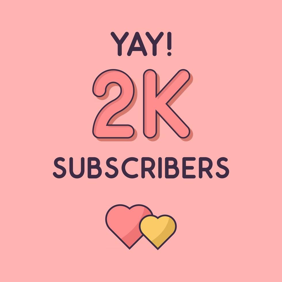 Yay 2k Subscribers celebration Greeting card for 2000 social Subscribers vector