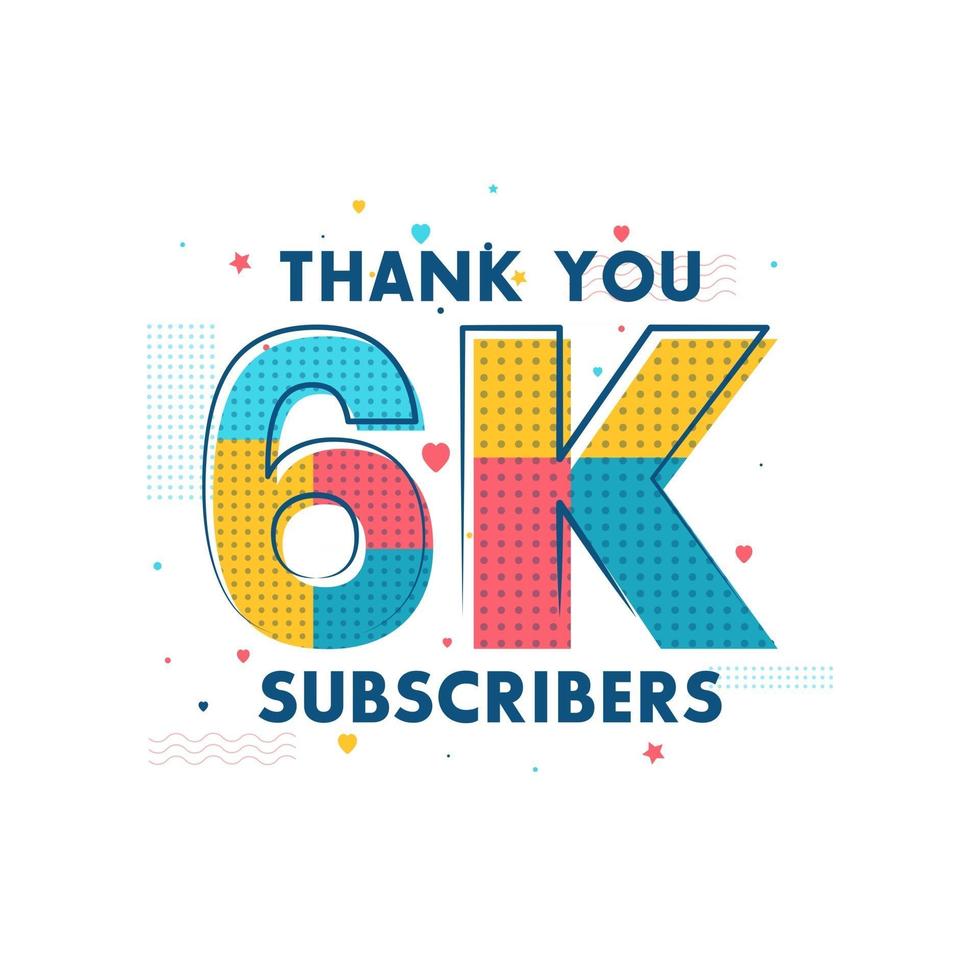 Thank you 6k Subscribers celebration Greeting card for 6000 social Subscribers vector