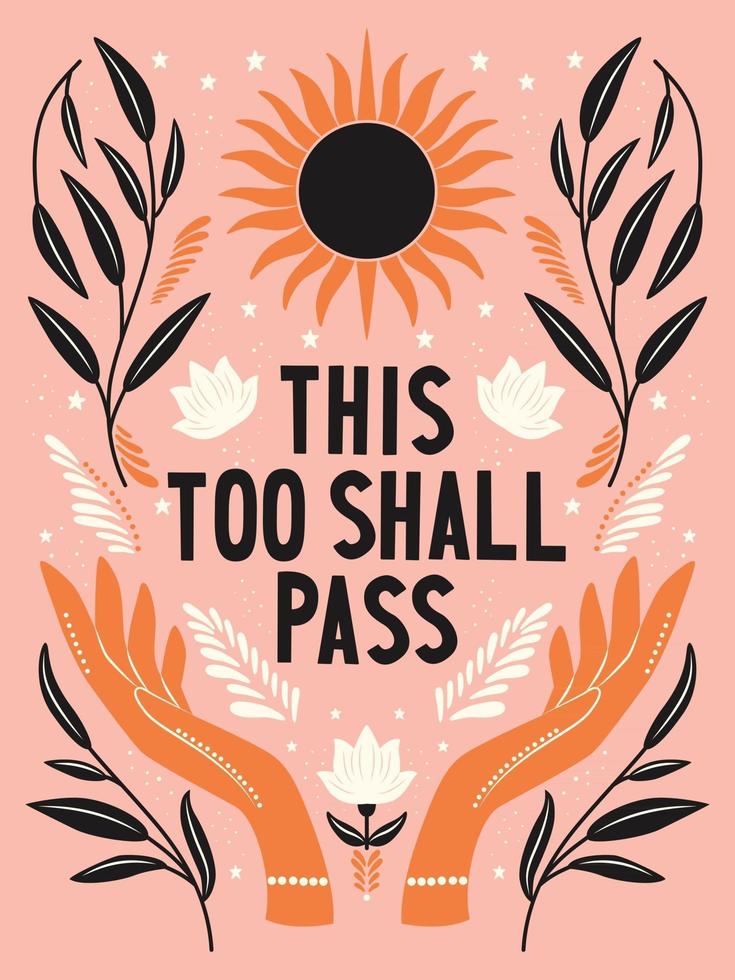 Hand lettering illustration This too shall pass words Colorful hand lettering and illustration design Floral motifs sun and open hands Flat vector illustration