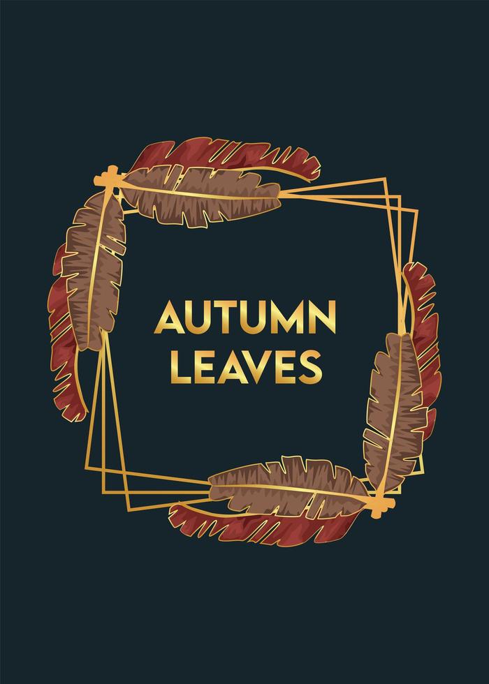 autumn leaves lettering in poster with dry leafs in square frame vector