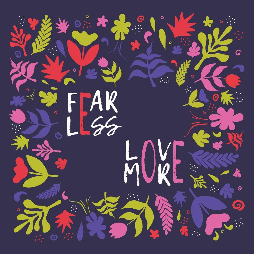 Fear less love more quote flat color drawing with flowers vector