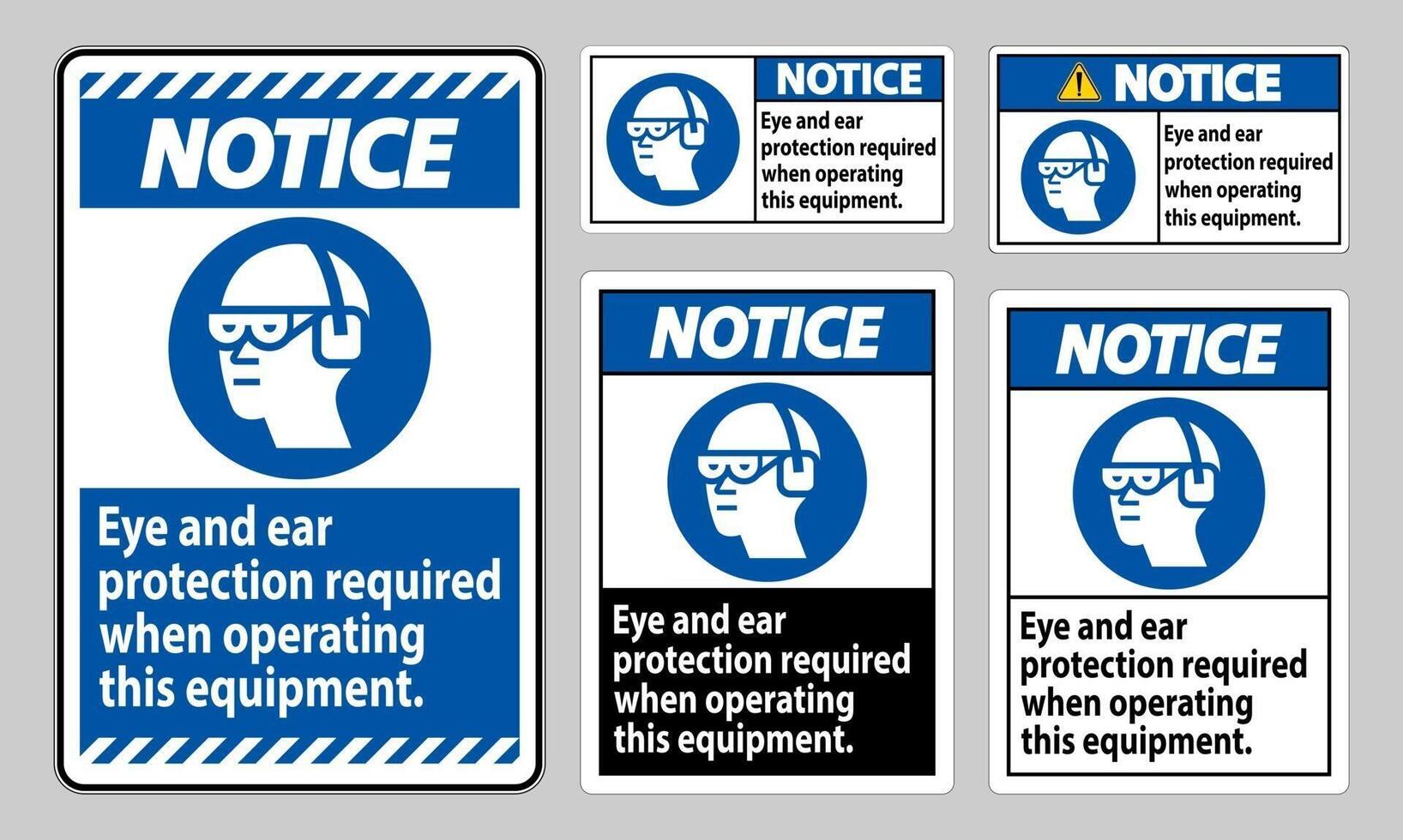 Notice Sign Eye And Ear Protection Required When Operating This Equipment vector