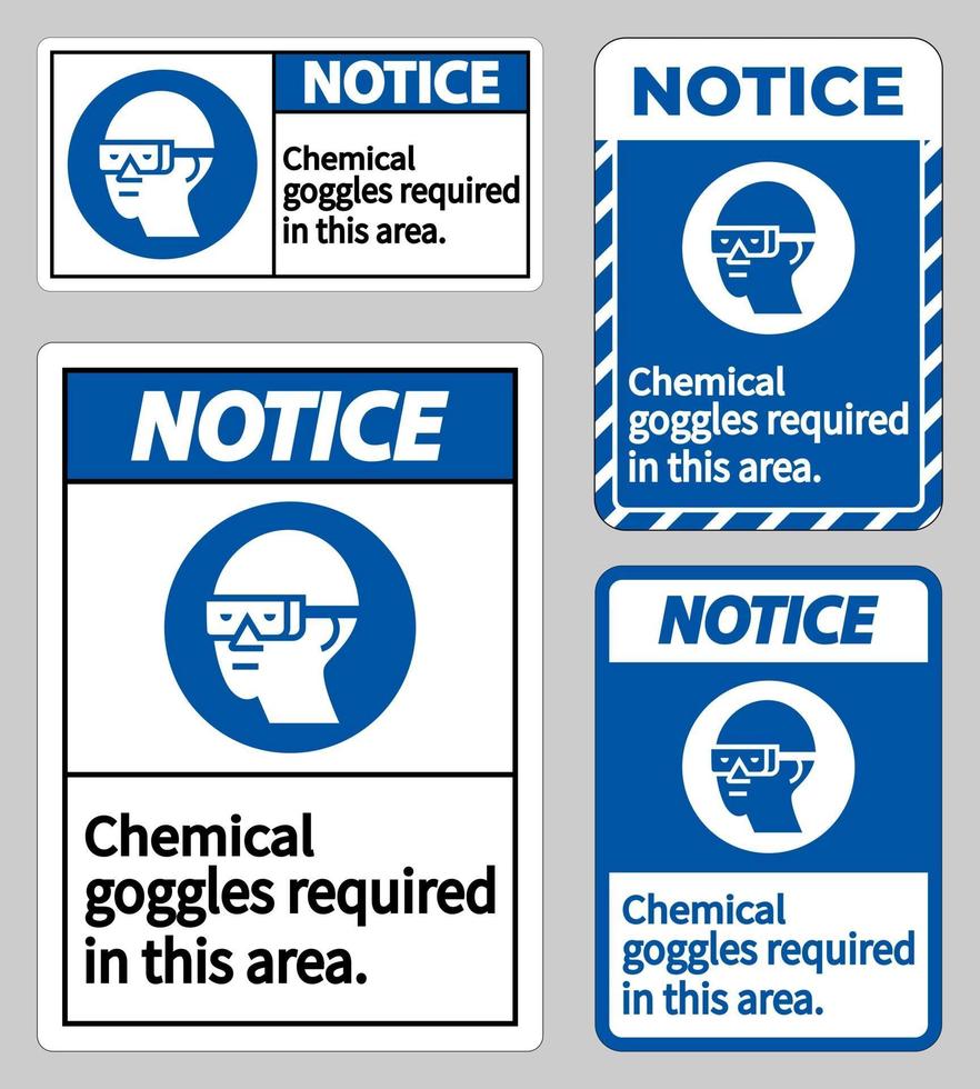 Notice Sign Chemical Goggles Required In This Area vector