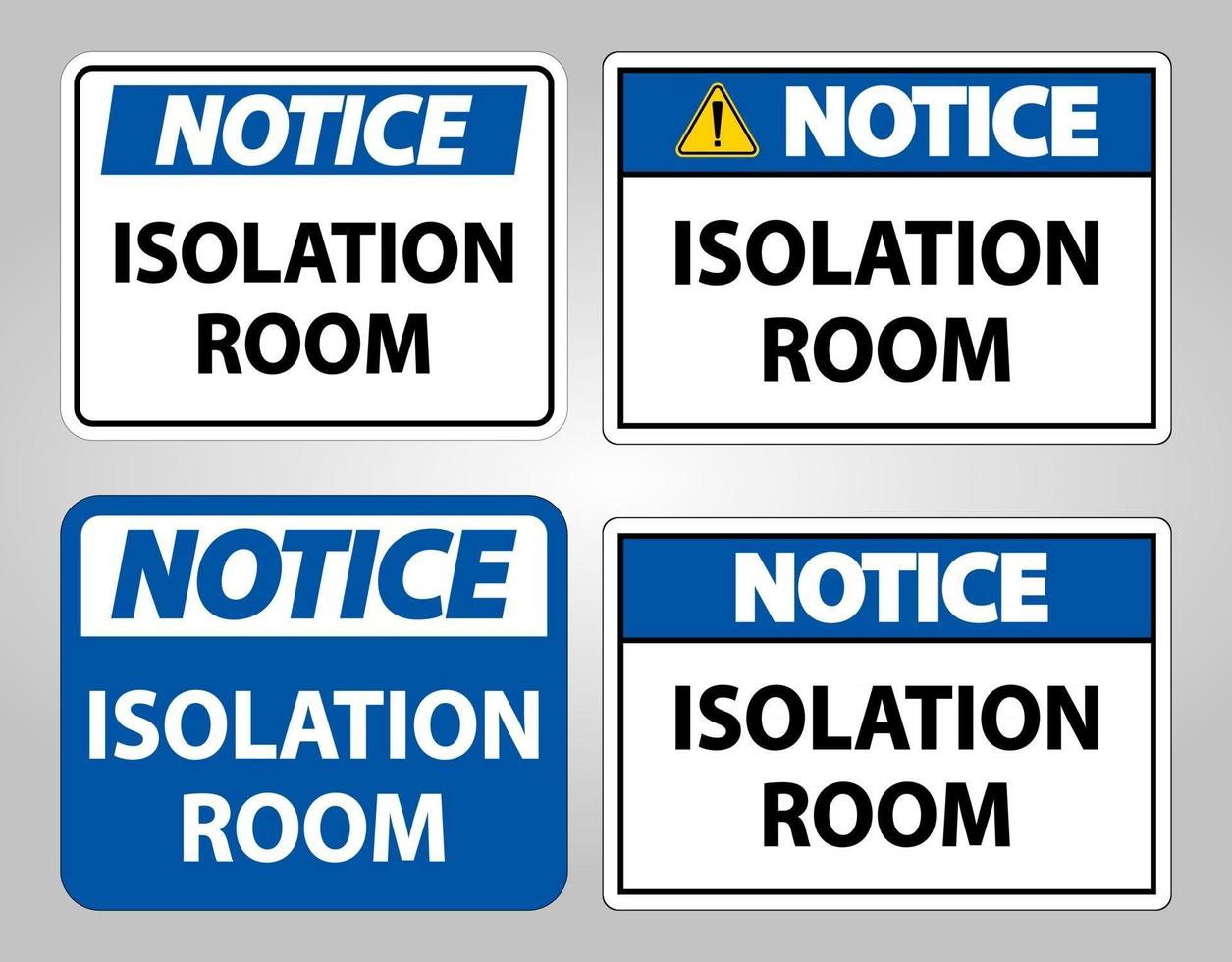 Notice Isolation room Sign vector