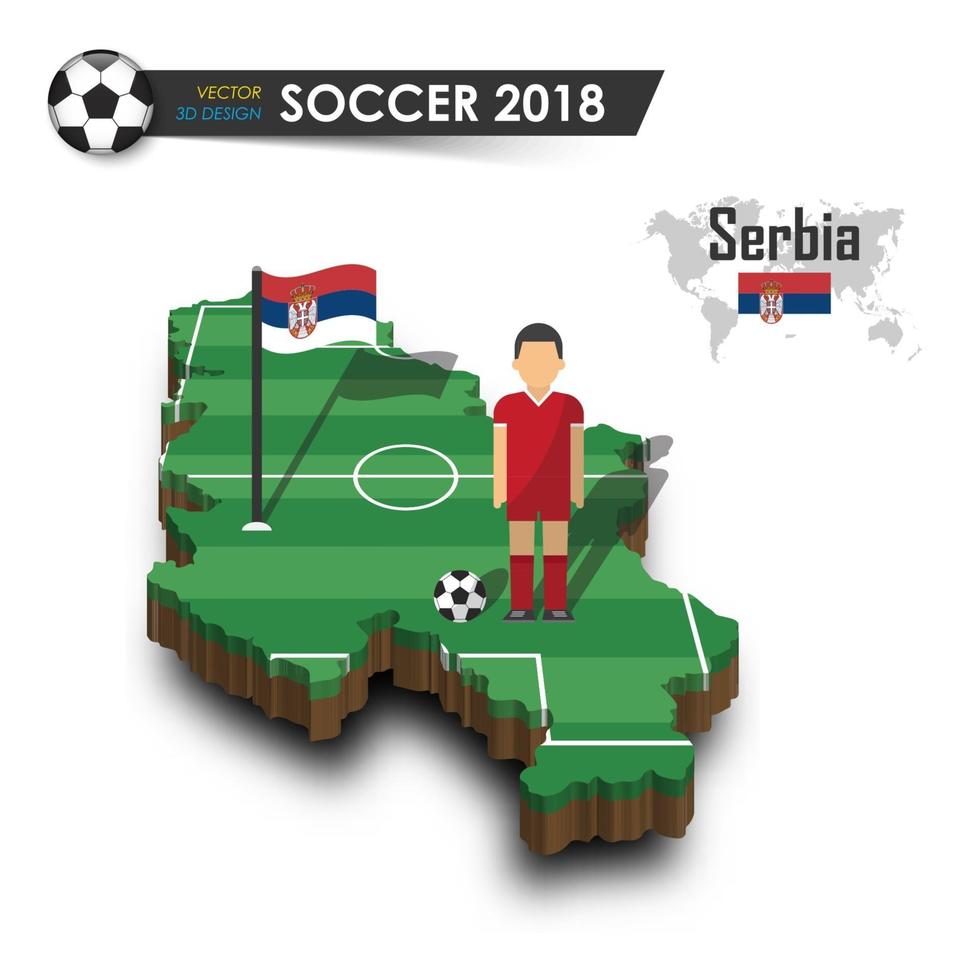 Jugador de fútbol del equipo nacional de fútbol de Serbia y la bandera en el mapa del país de diseño 3d vector de fondo aislado para el concepto del torneo del campeonato mundial internacional 2018