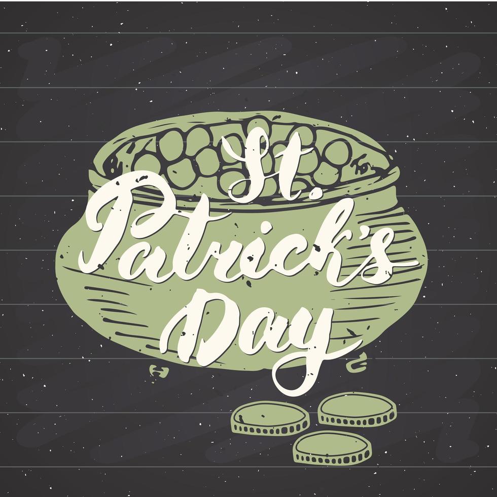 Happy St Patrick's Day Vintage greeting card Hand lettering on leprechaun pot of gold coins silhouette, Irish holiday grunge textured retro design vector illustration on chalkboard.