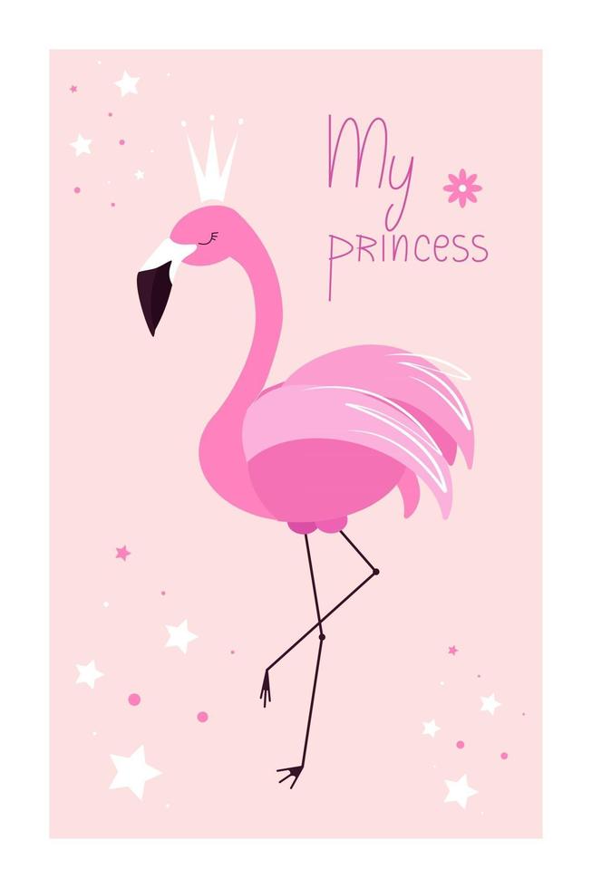 Pink flamingo in a crown standing on one leg cute baby poster for a girl my princess text vector illustration in flat style