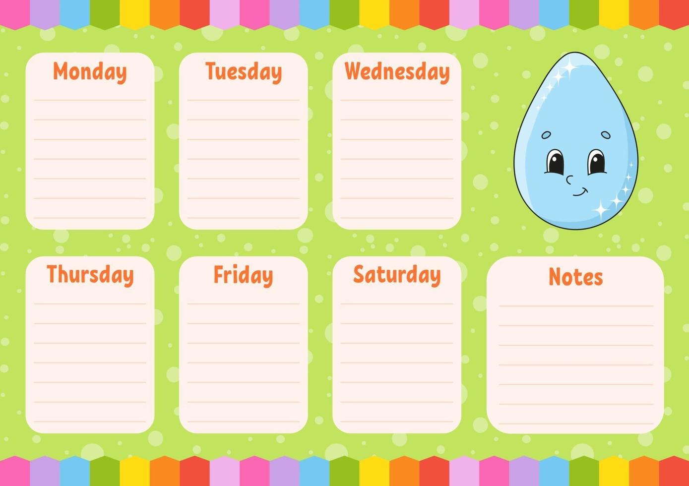 School schedule. Cute drop. Timetable for schoolboys. Empty template. Weekly planer with notes. Isolated color vector illustration. Cartoon character.