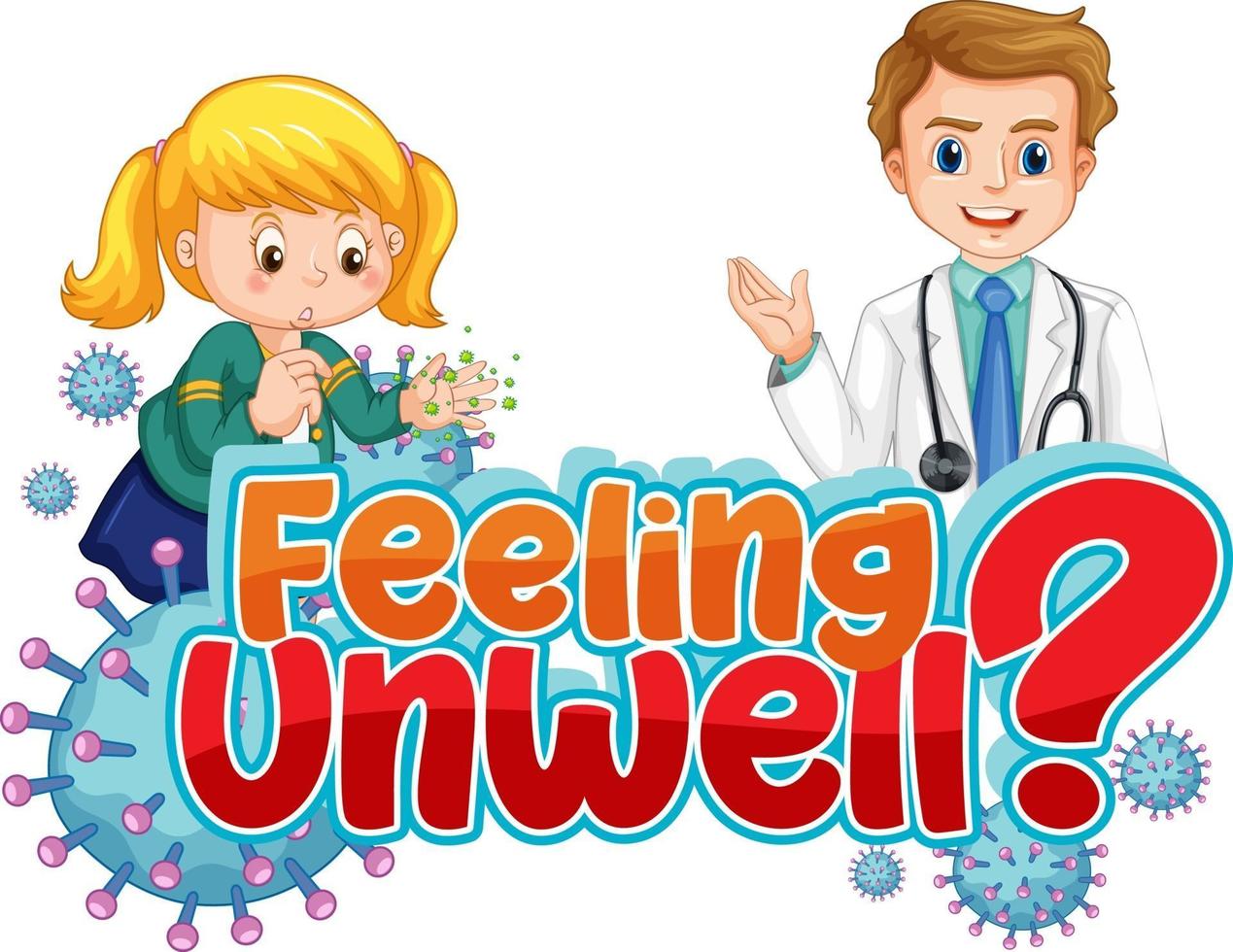 Feeling Unwell font design with a doctor man on white background vector