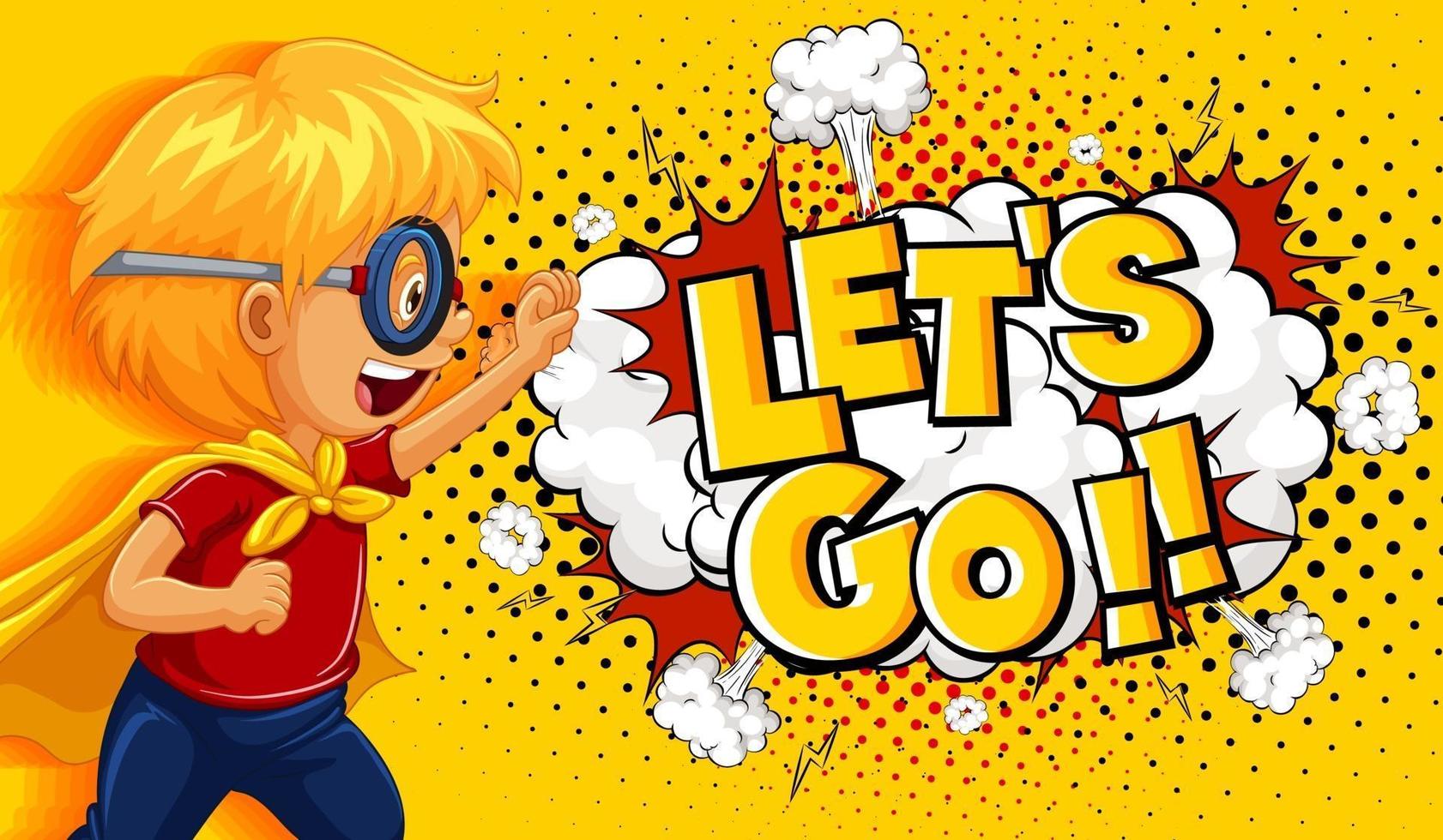 LET'S GO word on explosion background with boy cartoon character vector