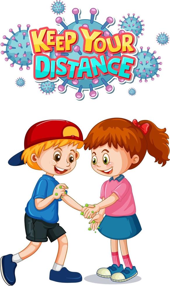 Keep Your Distance font in cartoon style with two kids do not keep social  distance isolated on white background 2594002 Vector Art at Vecteezy