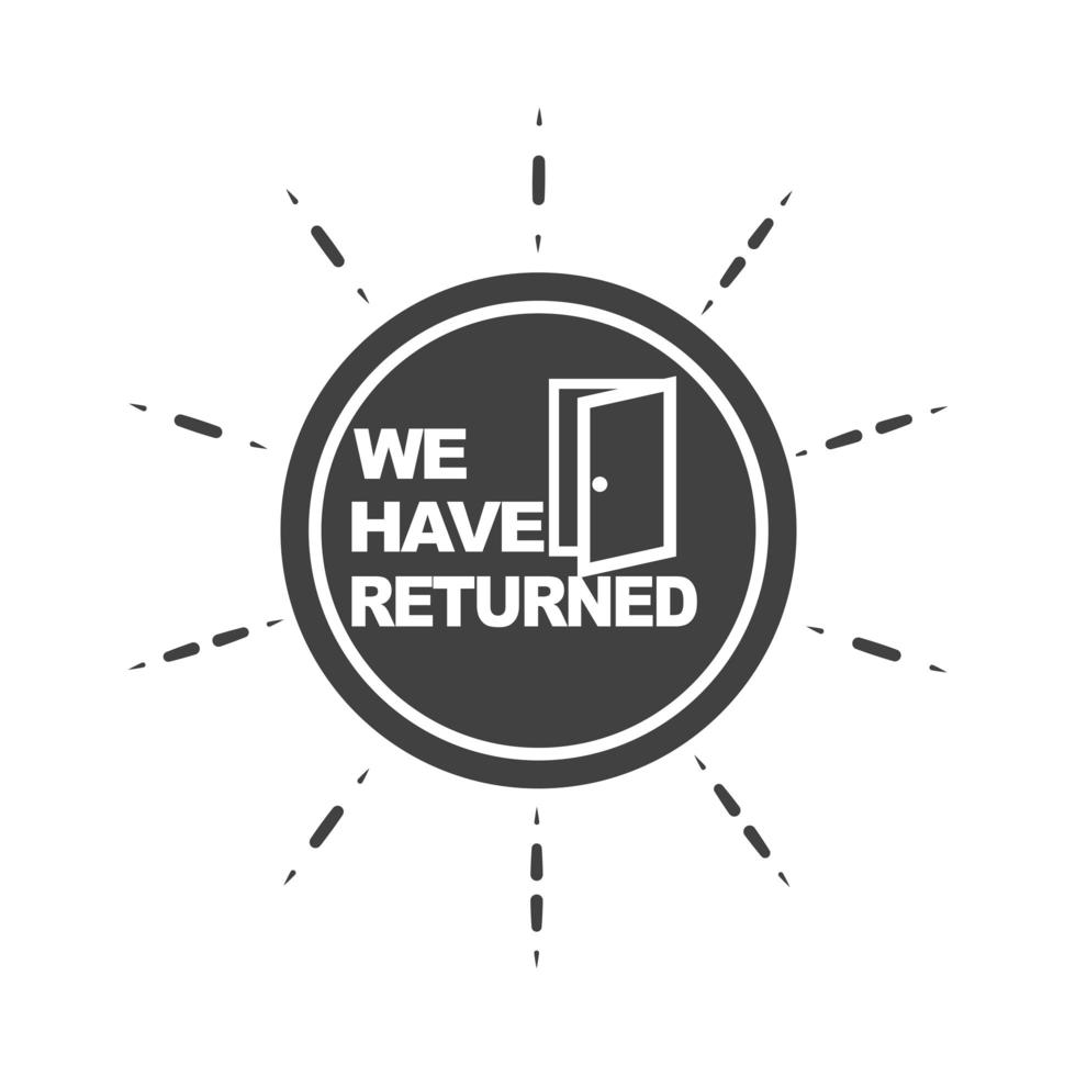 we have returned officially opened message silhouette icon vector