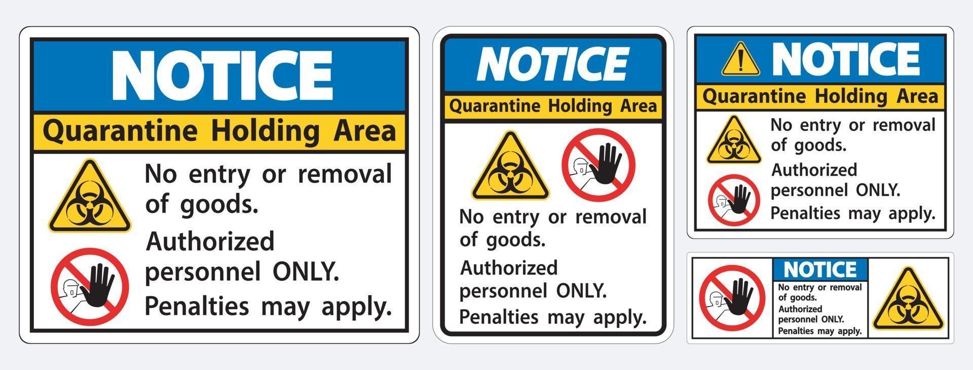 Notice Quarantine Holding Area Sign Isolate On White Background,Vector Illustration EPS.10 vector
